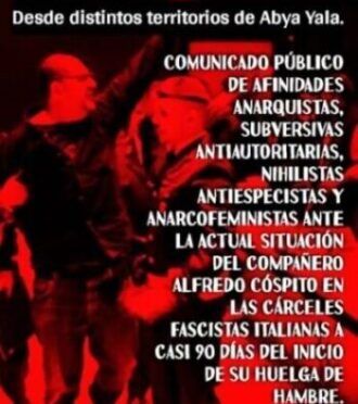 Communiqué from different territories of Abya Yala in solidarity with Alfredo Cospito, who is since almost 90 days on hunger strike against the 41 bis punishment and isolation regime.(América Latina)